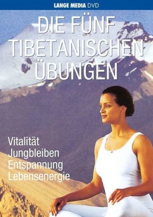 Die fünf tibetanischen Übungen