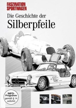 Die Geschichte der Silberpfeile