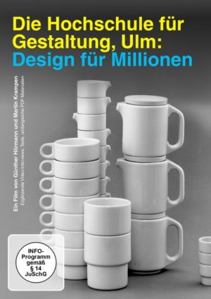 Die Hochschule für Gestaltung Ulm:  Design für Millionen