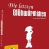 Die letzten Glühwürmchen