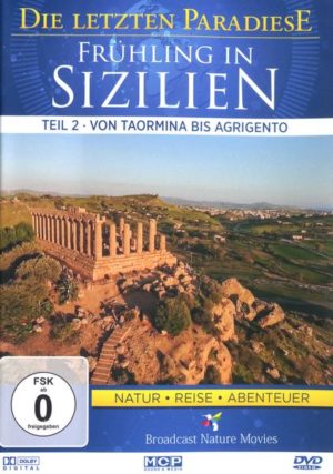 Die letzten Paradiese - Frühling in Sizilien Teil 2 - Von Taormina bis Agrigento