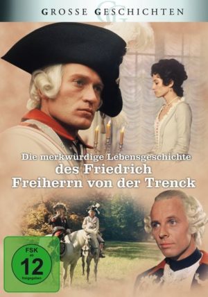 Die merkwürdige Lebensgeschichte des Friedrich Freiherrn von der Trenck - Grosse Geschichten  [3 DVDs]