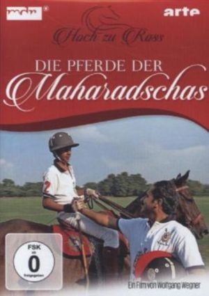 Die Pferde der Maharadschas - Hoch zu Ross