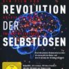 Die Revolution der Selbstlosen