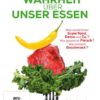Die Wahrheit über unser Essen