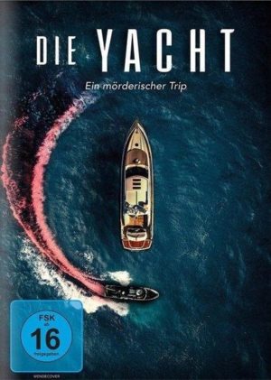 Die Yacht - Ein mörderischer Trip