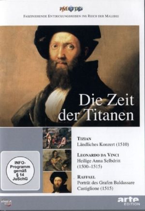 Die Zeit der Titanen - Tizian/Leonardo/Raffael