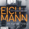 Eichmann im Kalten Krieg