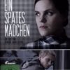 Ein spätes Mädchen
