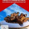 Endlich Nichtraucher - Der einfache Weg zum Nichtraucher