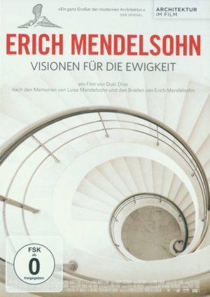 Erich Mendelsohn - Visionen für die Ewigkeit