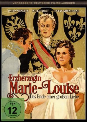 Erzherzogin Marie-Louise - Das Ende einer großen Liebe