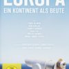 Europa - Ein Kontinent als Beute