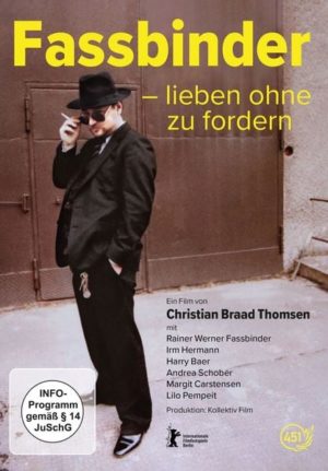 Fassbinder - Lieben ohne zu fordern