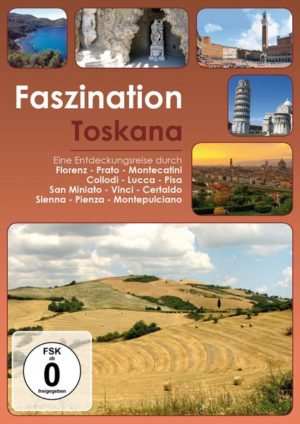 Faszination Toskana
