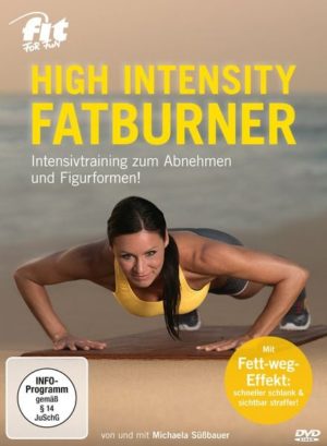 Fit For Fun - High Intensity Fatburner - Intensivtraining zum Abnehmen und Figurformen