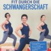 Fitdankbaby - Fit durch die Schwangerschaft