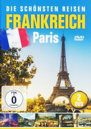 Frankreich - Paris - Die schönsten Reisen