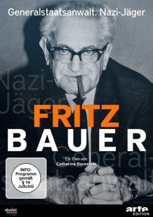 Fritz Bauer - Generalstaatsanwalt. Nazi-Jäger
