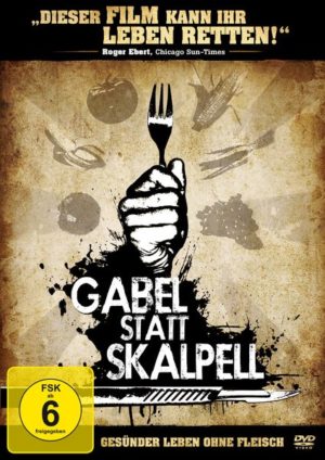 Gabel statt Skalpell - Gesünder leben ohne Fleisch