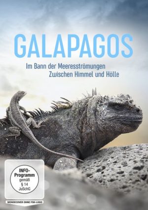 Galapagos - Im Bann der Meeresströmungen / Zwischen Himmel und Hölle