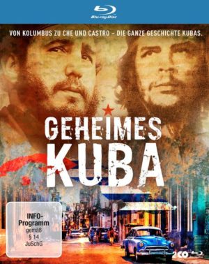 Geheimes Kuba -  Von Kolumbus zu Ché und Castro - die ganze Geschichte Kubas  [2 BRs]