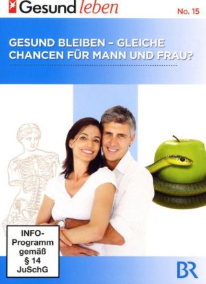 Gesund bleiben - gleiche Chancen für Mann und Frau?