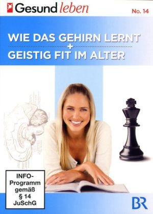 Gesund leben 14 - Wie das Gehirn lernt/Geistig fit im Alter