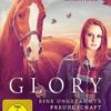 Glory - Eine ungezähmte Freundschaft