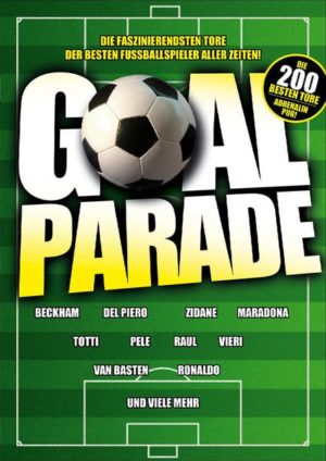 Goal Parade - Die 200 besten Tore  [3 DVDs]