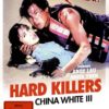 Hard Killers - China White III