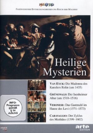 Heilige Mysterien - van Eyck/Grünewald/Veronese/Caravaggio