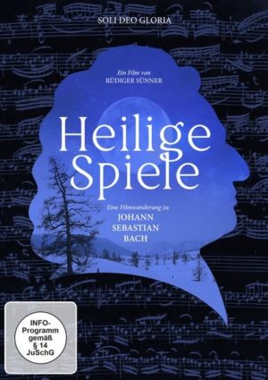 Heilige Spiele – Eine Filmwanderung zu Johann Sebastian Bach