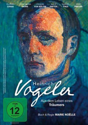 Heinrich Vogeler - Aus dem Leben eines Träumers