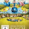 Hieronymus Bosch – Garten der Lüste  (OmU)