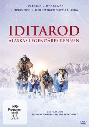Iditarod - Alaskas legendäres Rennen