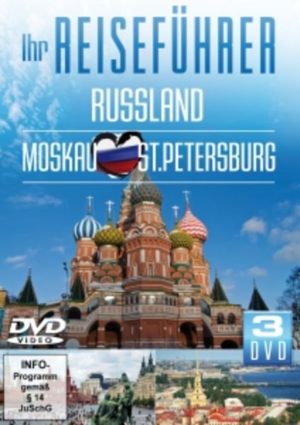 Ihr Reiseführer - Russland: Moskau/St. Petersburg  [3 DVDs]