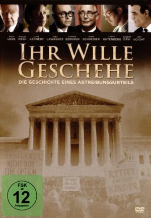 Ihr Wille geschehe - Die Geschichte eine Abtreibungsurteils