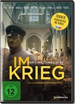 Im Krieg Der Erste Weltkrieg in 3D (2D Fassung)