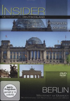 Insider Metropolen - Deutschland: Berlin - Weltstadt im Umbruch