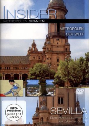 Insider Metropolen - Spanien: Sevilla