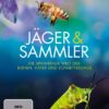 Jäger und Sammler - Die spannende Welt der Bienen