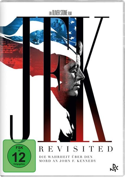 JFK Revisited - Die Wahrheit über den Tod an John F. Kennedy