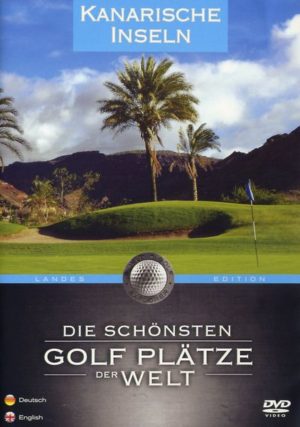 Kanarische Inseln - Die schönsten Golf Plätze der Welt