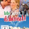 Lebe lieber italienisch!  (Herzkino)
