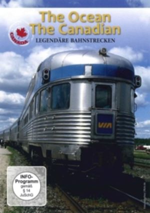 Legendäre Bahnstrecken (The Ocean/The Canadian)