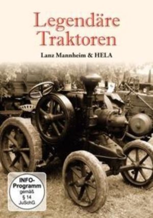 Legendäre Traktoren - Lanz Mannheim & HELA