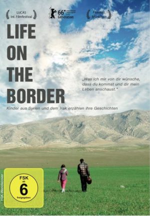 Life on the border - Kinder aus Syrien und dem Irak erzählen ihre Geschichten