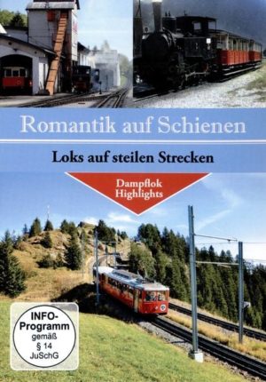 Loks auf steilen Strecken - Romatik auf Schienen