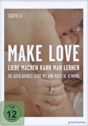 Make Love-Staffel 4 Liebe machen kann man lernen